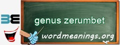 WordMeaning blackboard for genus zerumbet